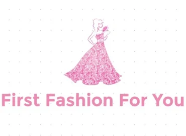 First Fashion For you